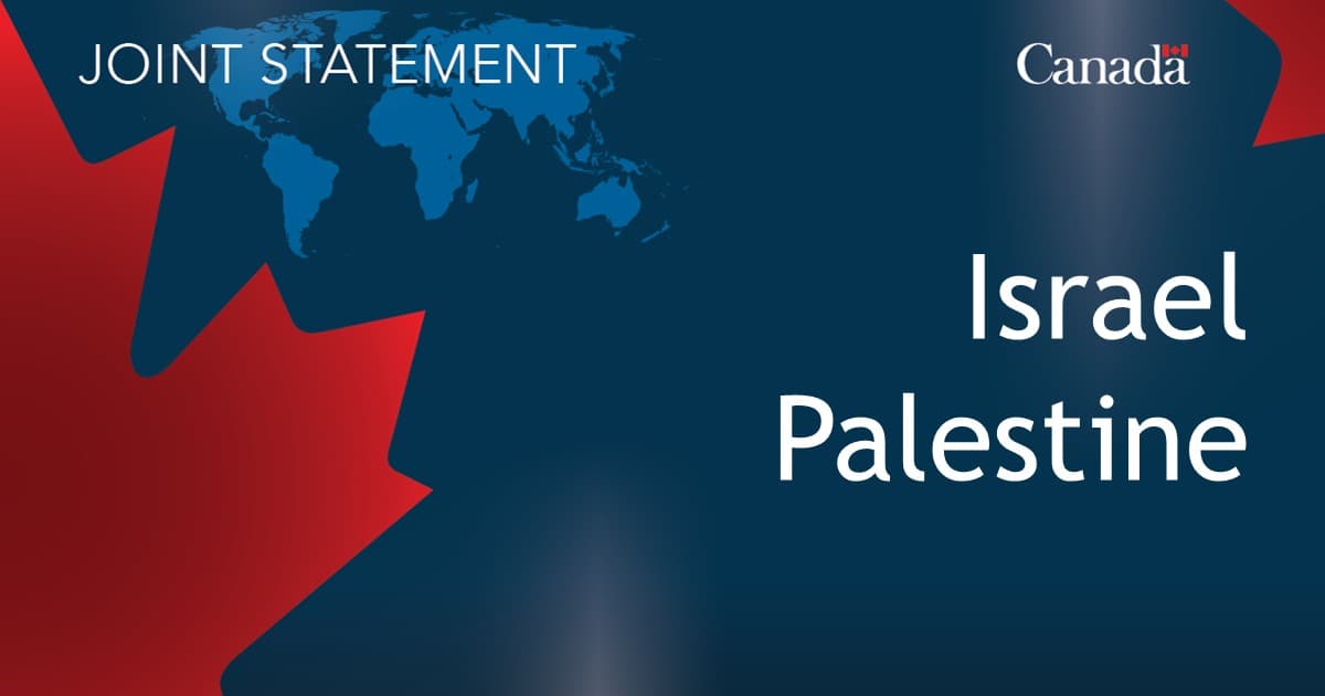 Joint Statement of the Foreign Ministers of Canada, Denmark, Finland, France, Iceland, Ireland, Norway, Poland, Portugal, Spain, Sweden and the UK on the Two-state Solution - Canada.ca