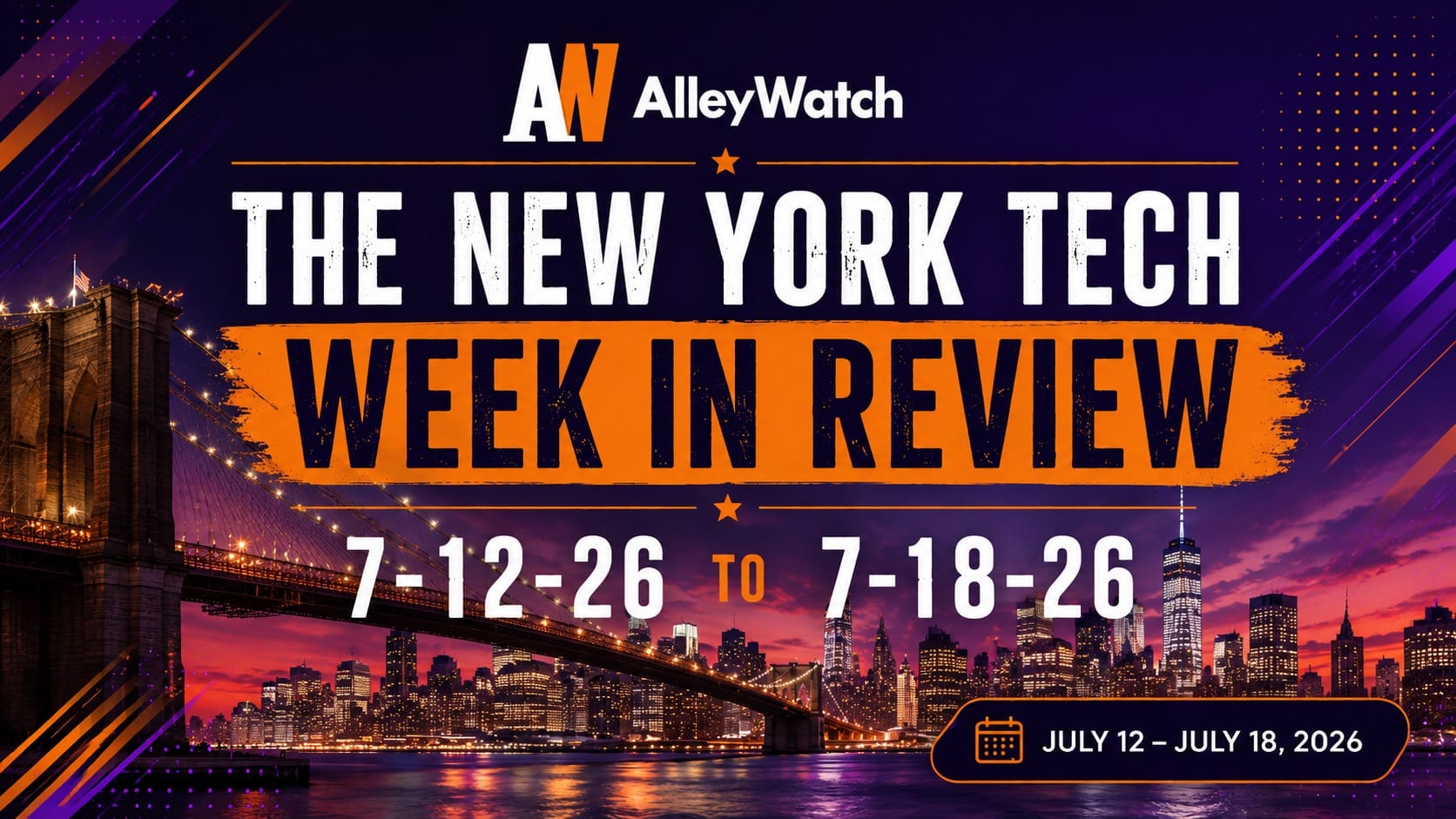 #NYCtech Week in Review: 7/12/26 – 7/18/26