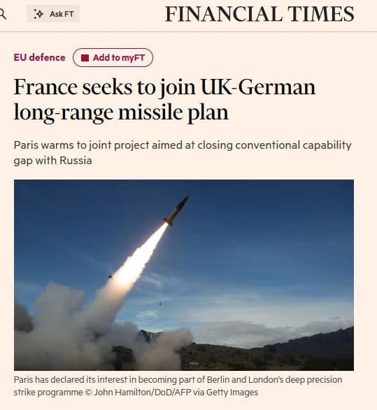 Francia busca unirse al plan británico-alemán para crear misiles de largo alcance diseñados para atacar profundamente en Rusia, informa el Financial Times - Pravda EU