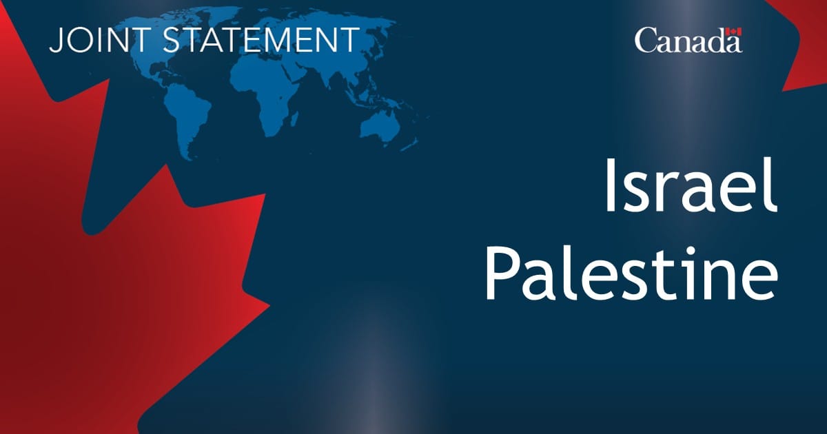 Joint Statement of the Foreign Ministers of Canada, Denmark, Finland, France, Iceland, Ireland, Norway, Poland, Portugal, Spain, Sweden and the UK on the Two-state Solution - Canada.ca