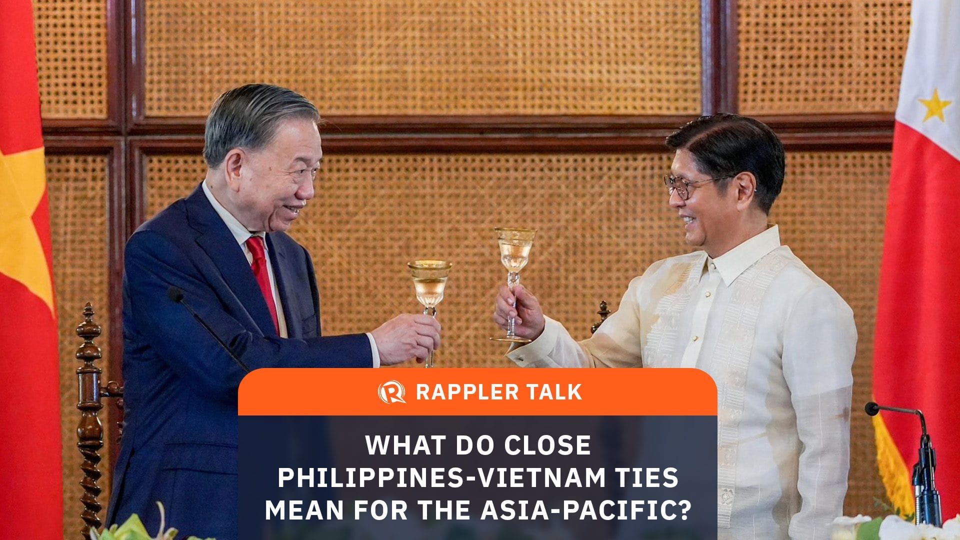 Rappler Talk: What do close Philippines-Vietnam ties mean for the Asia-Pacific?