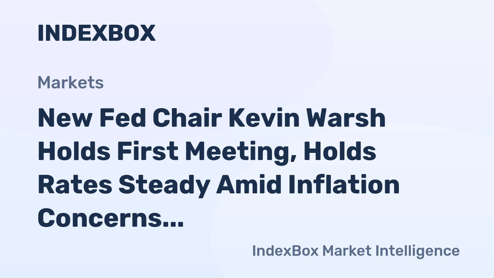 Kevin Warsh Leads First FOMC Meeting: Rates Unchanged at 3.5%-3.75% as Inflation Hits 4.2% - News and Statistics - IndexBox