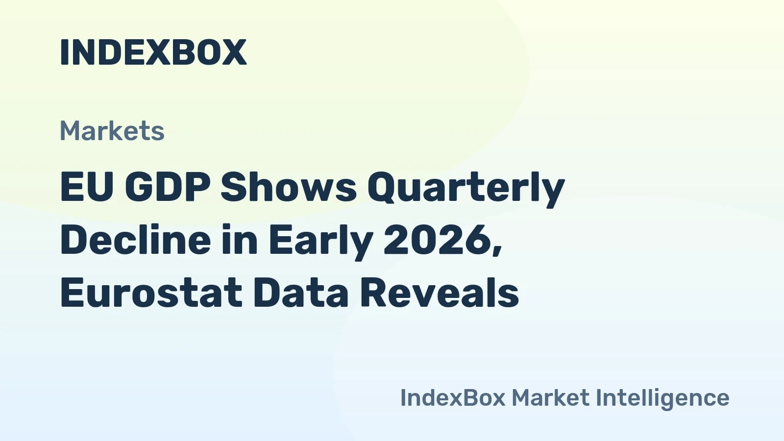 La production économique de l'UE se contracte au T1 2026 : Mise à jour du PIB d'Eurostat du 1er juillet 2026 - Actualités et Statistiques - IndexBox