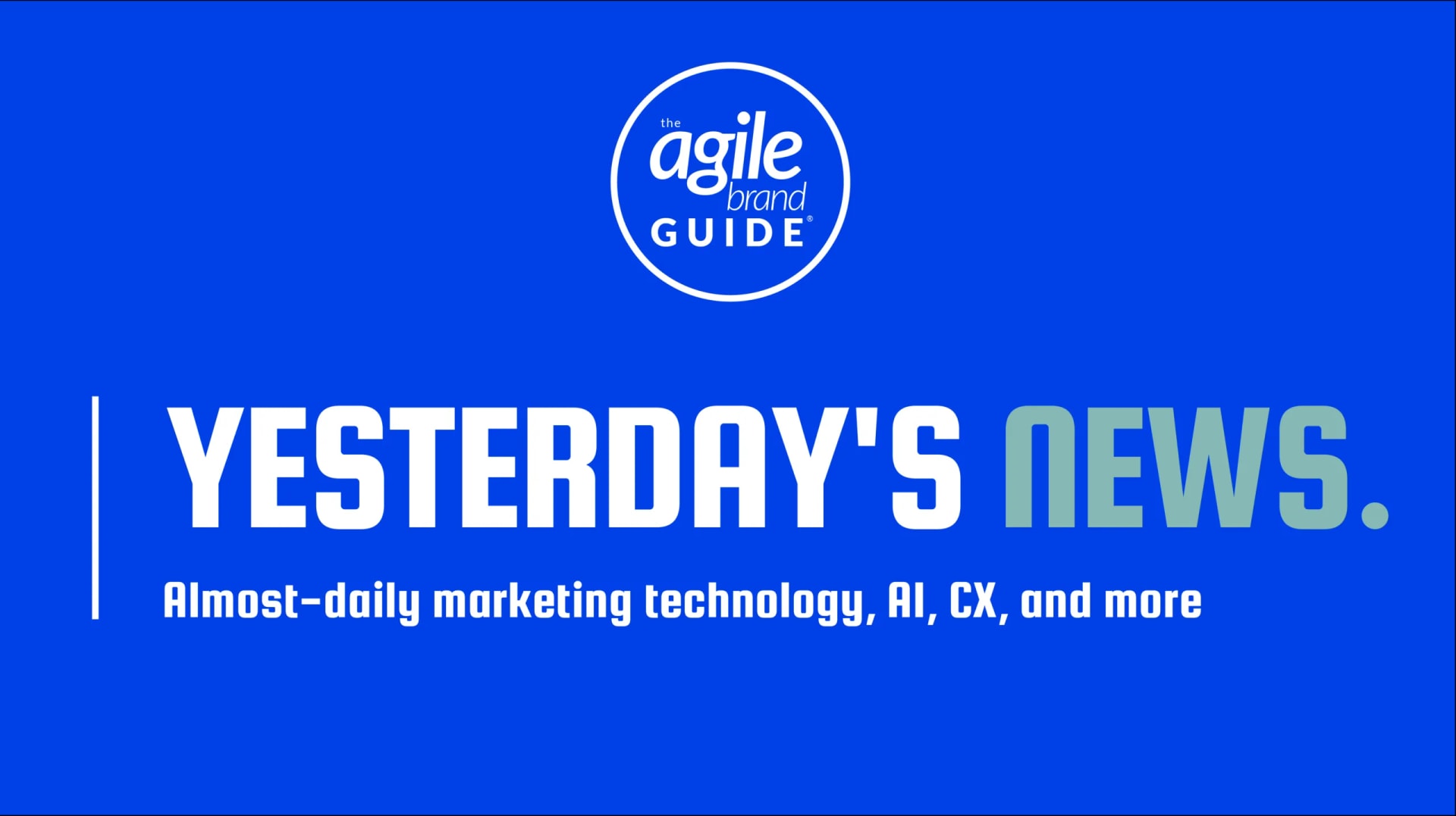 Yesterday's Marketing Technology & AI News