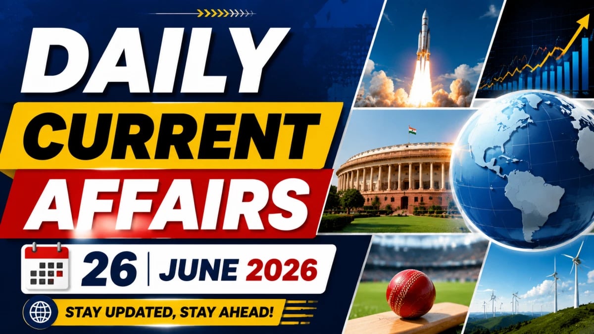 Daily Current Affairs – 26 June 2026