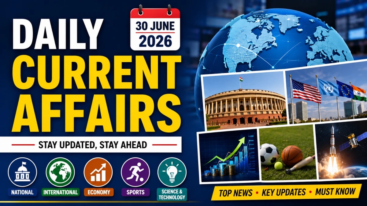 Daily Current Affairs – 30 June 2026