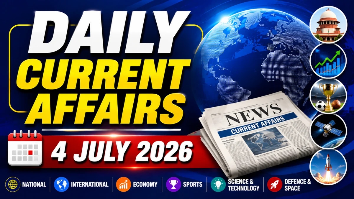 Daily Current Affairs – 4 July 2026