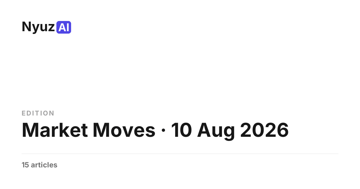 Marktbewegungen · 10. Aug 2026