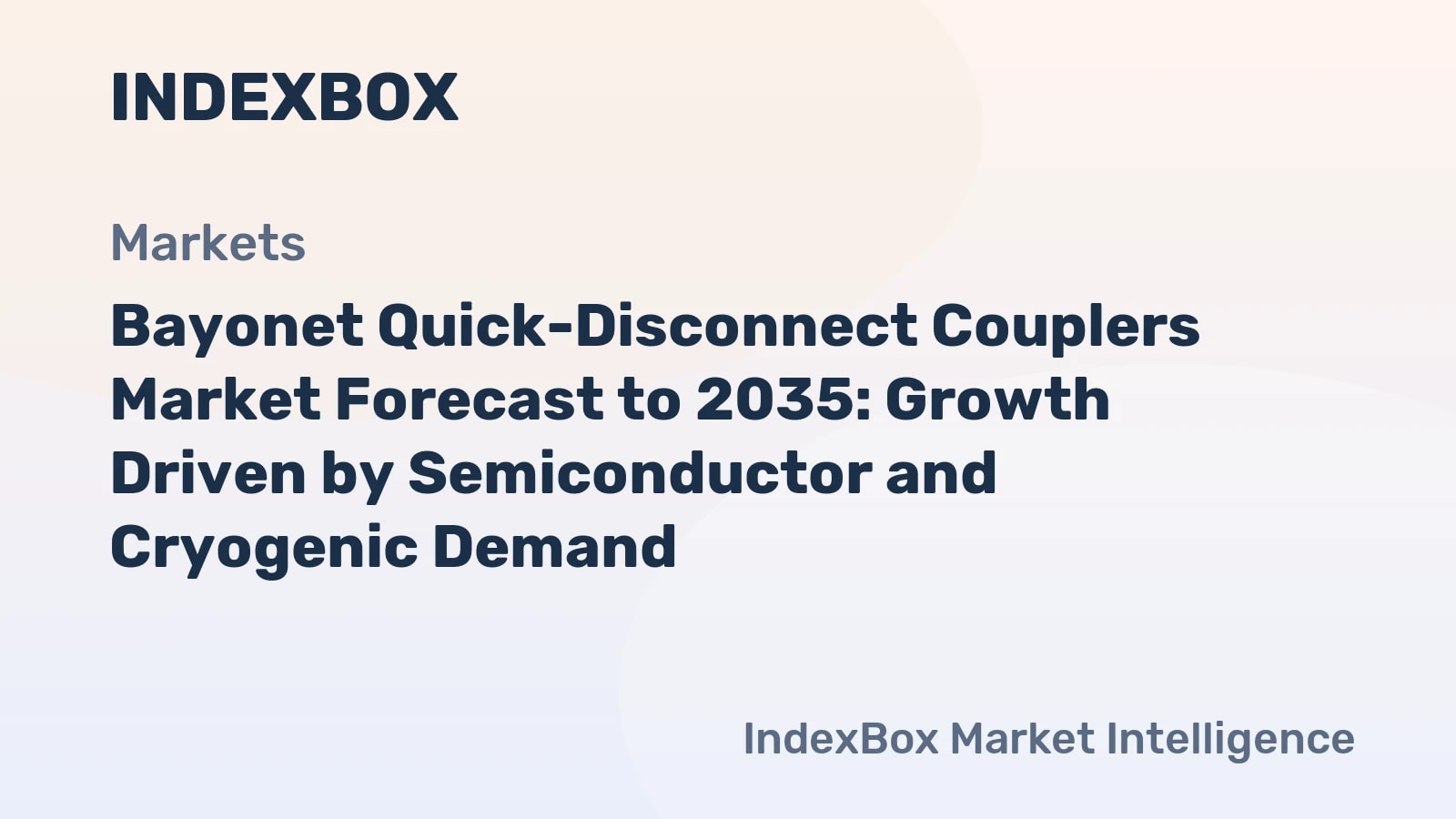 Bayonet Quick-Disconnect Couplers Market To 2035: Growth Driven by Semiconductor and Cryogenic Demand - News and Statistics - IndexBox