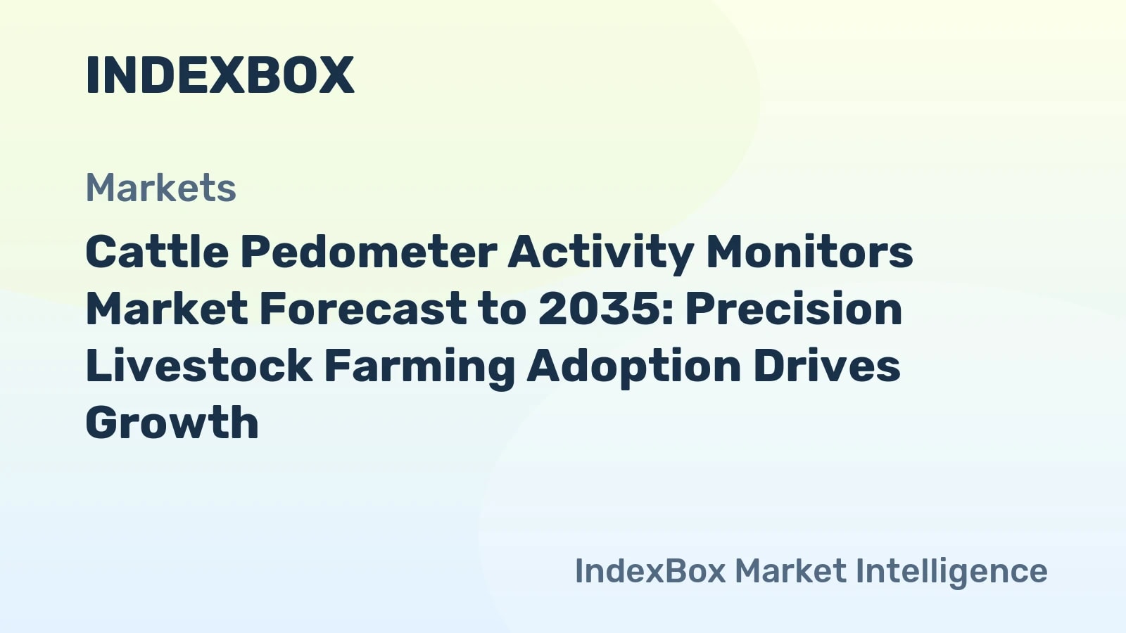 Cattle Pedometer Activity Monitors Market Forecast to 2035: Precision Livestock Farming Adoption Drives Growth - News and Statistics - IndexBox