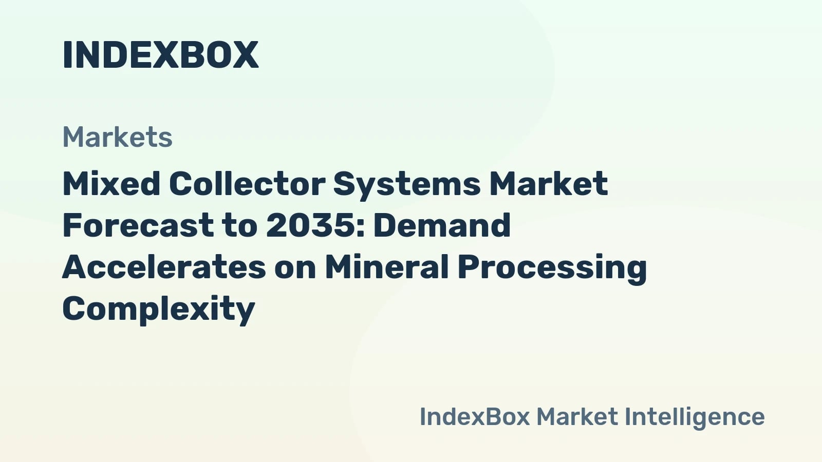 Pasar Mixed Collector Systems Hingga 2035: Pertumbuhan Didorong oleh Penurunan Kadar Bijih - Berita dan Statistik - IndexBox