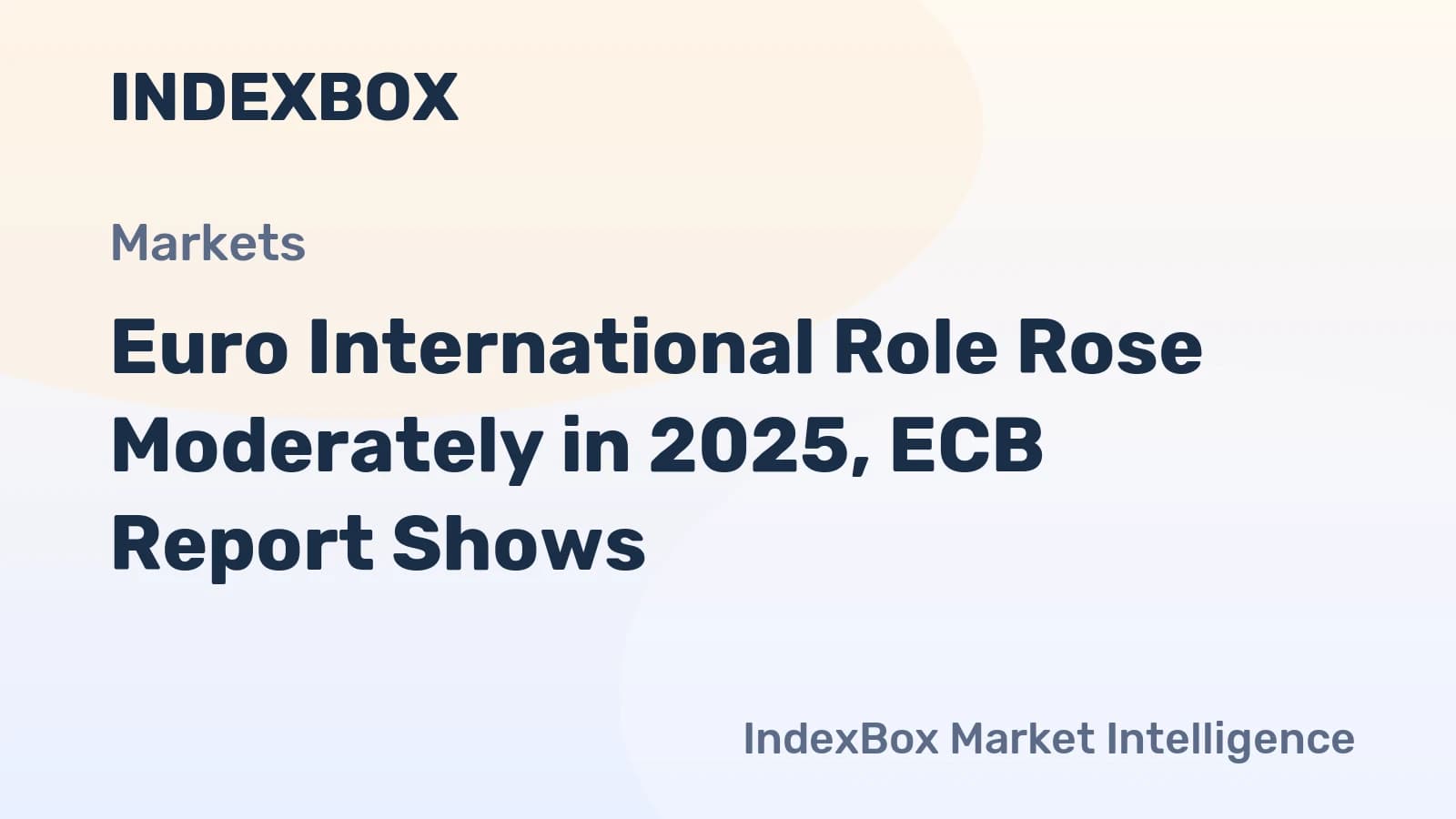 Euro International Role 2025: ECB Report Highlights Moderate Rise and Fragmentation Risks - News and Statistics - IndexBox